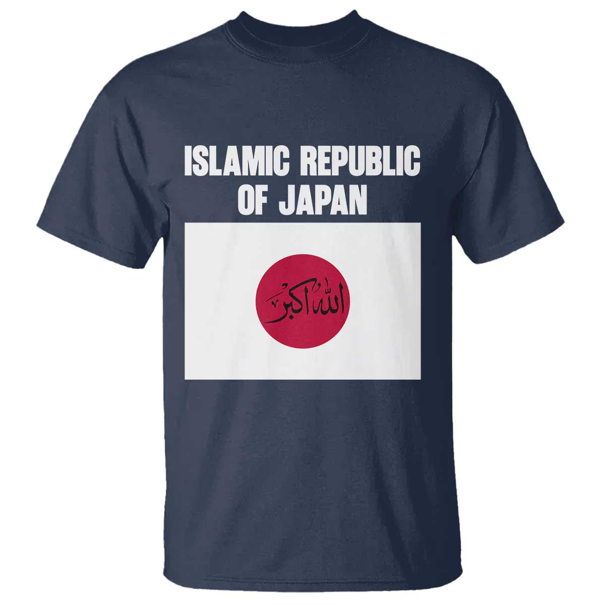 Islamic Republic of Japan Arabic Calligraphy Flag T Shirt Allahu Akbar Presidential Gaffe Satirical