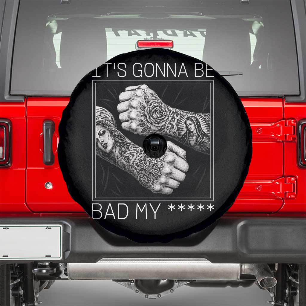 Its Gonna Be Bad Slang Quote Spare Tire Cover Distressed Fighting Fists West Coast Tattoo Graphic