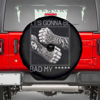 Its Gonna Be Bad Slang Quote Spare Tire Cover Distressed Fighting Fists West Coast Tattoo Graphic