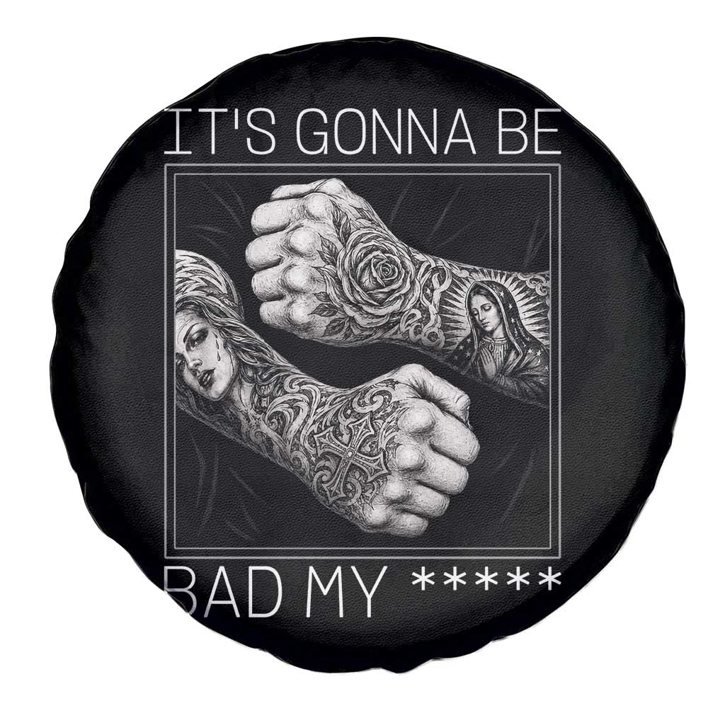 Its Gonna Be Bad Slang Quote Spare Tire Cover Distressed Fighting Fists West Coast Tattoo Graphic