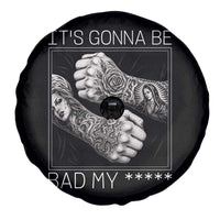Its Gonna Be Bad Slang Quote Spare Tire Cover Distressed Fighting Fists West Coast Tattoo Graphic