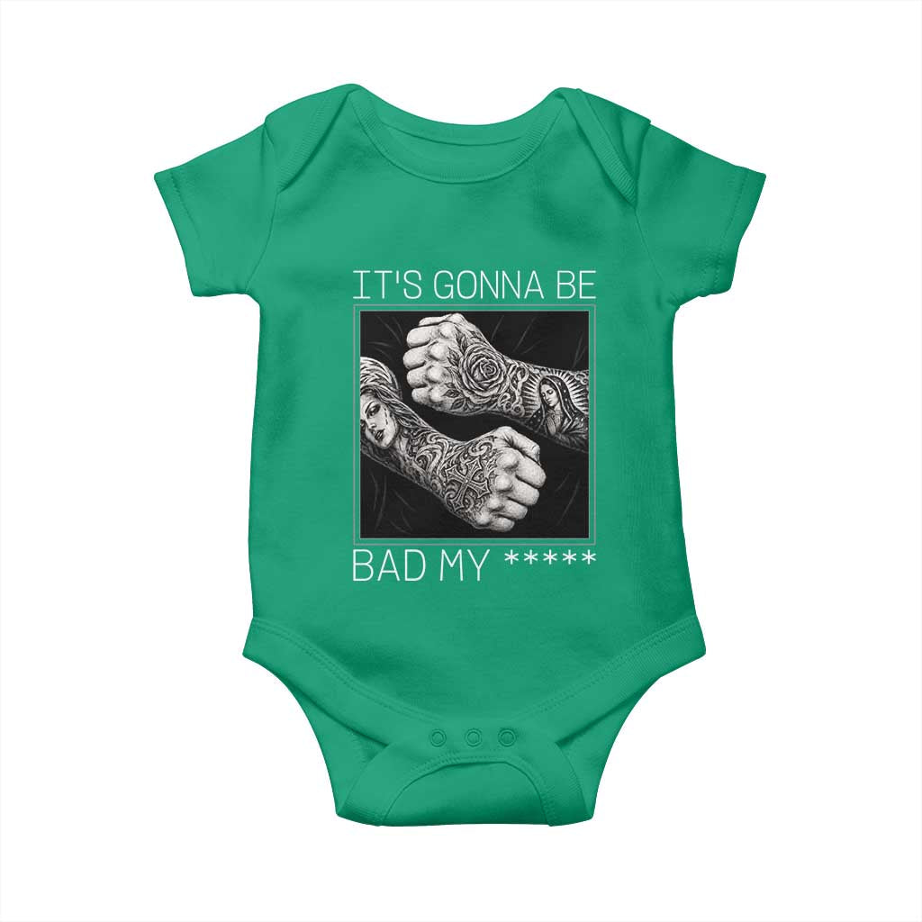 Its Gonna Be Bad Slang Quote Baby Onesie Distressed Fighting Fists West Coast Tattoo Graphic