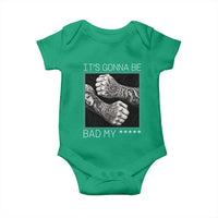 Its Gonna Be Bad Slang Quote Baby Onesie Distressed Fighting Fists West Coast Tattoo Graphic
