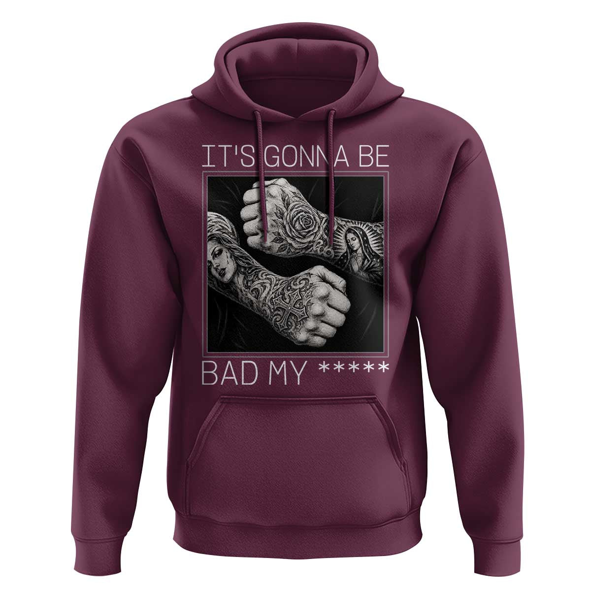 Its Gonna Be Bad Slang Quote Hoodie Distressed Fighting Fists West Coast Tattoo Graphic
