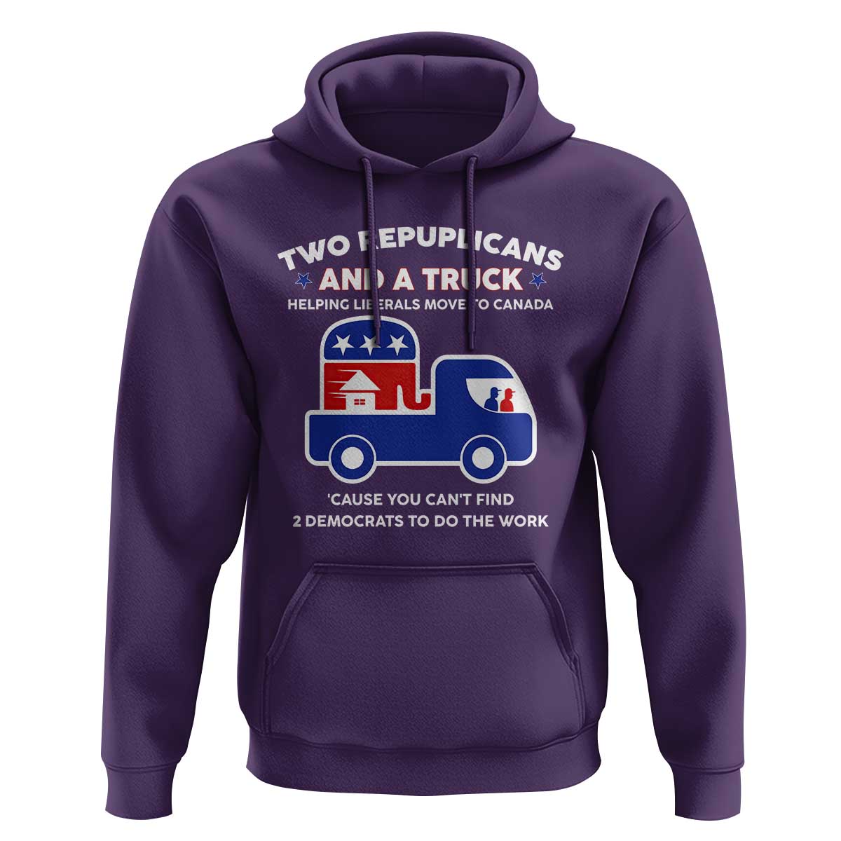Two Republicans And A Truck Helping Liberals Move To Canada Hoodie Funny Elephant Red White and Blue Sarcastic Political