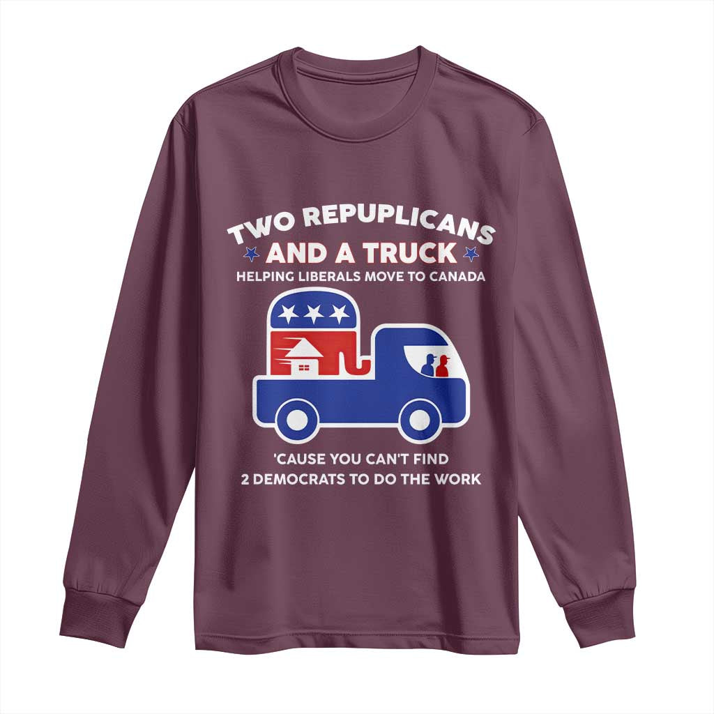 Two Republicans And A Truck Helping Liberals Move To Canada Long Sleeve Shirt Funny Elephant Red White and Blue Sarcastic Political