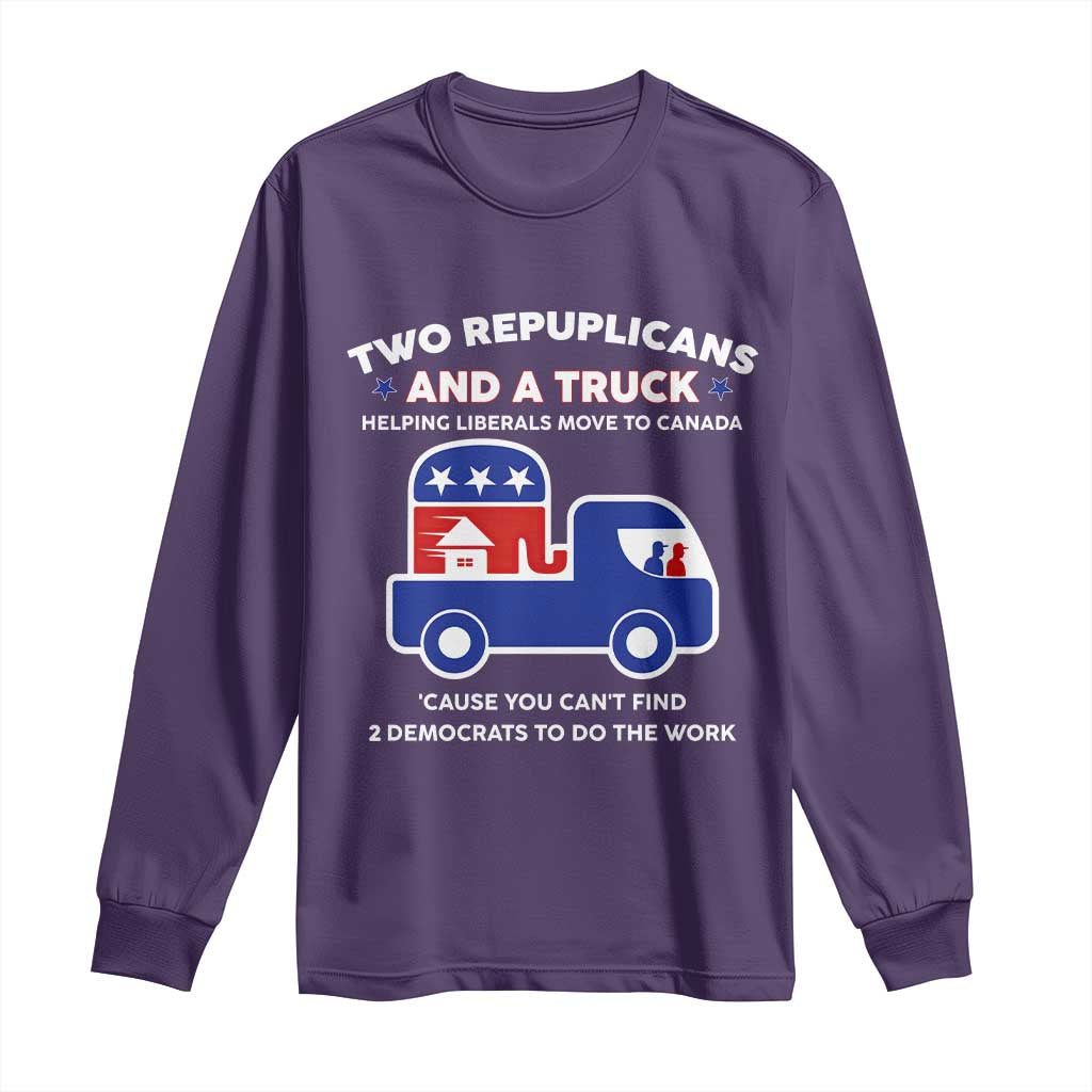 Two Republicans And A Truck Helping Liberals Move To Canada Long Sleeve Shirt Funny Elephant Red White and Blue Sarcastic Political