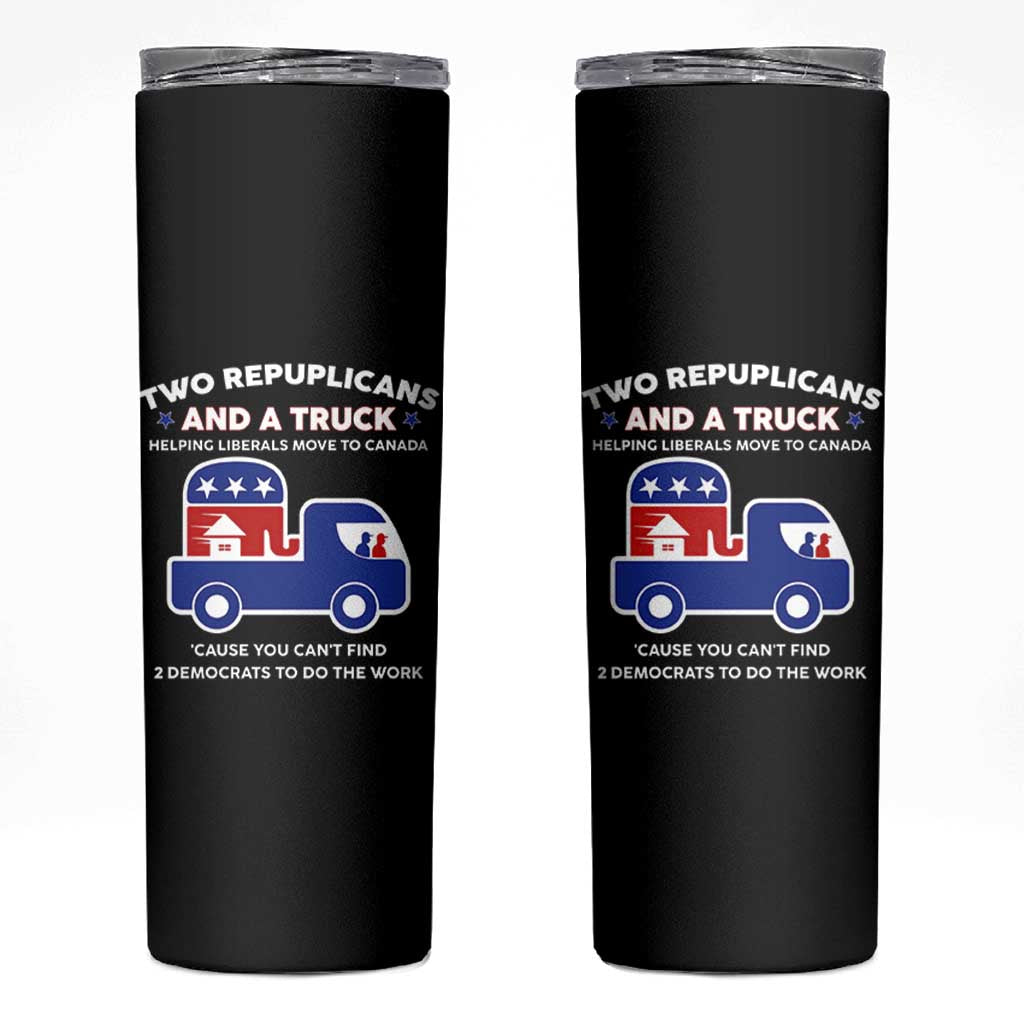 Two Republicans And A Truck Helping Liberals Move To Canada Skinny Tumbler Funny Elephant Red White and Blue Sarcastic Political