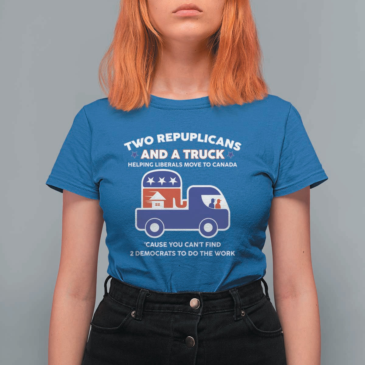 Two Republicans And A Truck Helping Liberals Move To Canada T Shirt For Women Funny Elephant Red White and Blue Sarcastic Political