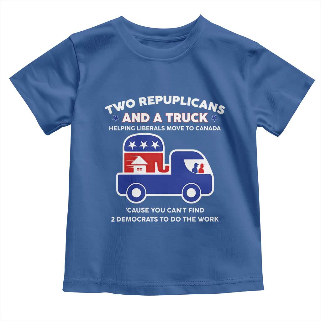 Two Republicans And A Truck Helping Liberals Move To Canada Toddler T Shirt Funny Elephant Red White and Blue Sarcastic Political