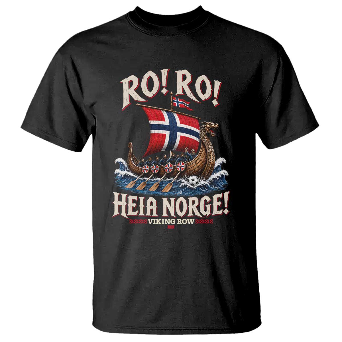 Funny Heia Norge Soccer Viking Row T Shirt Ro Ro Norway Football Fans Norwegian Pride