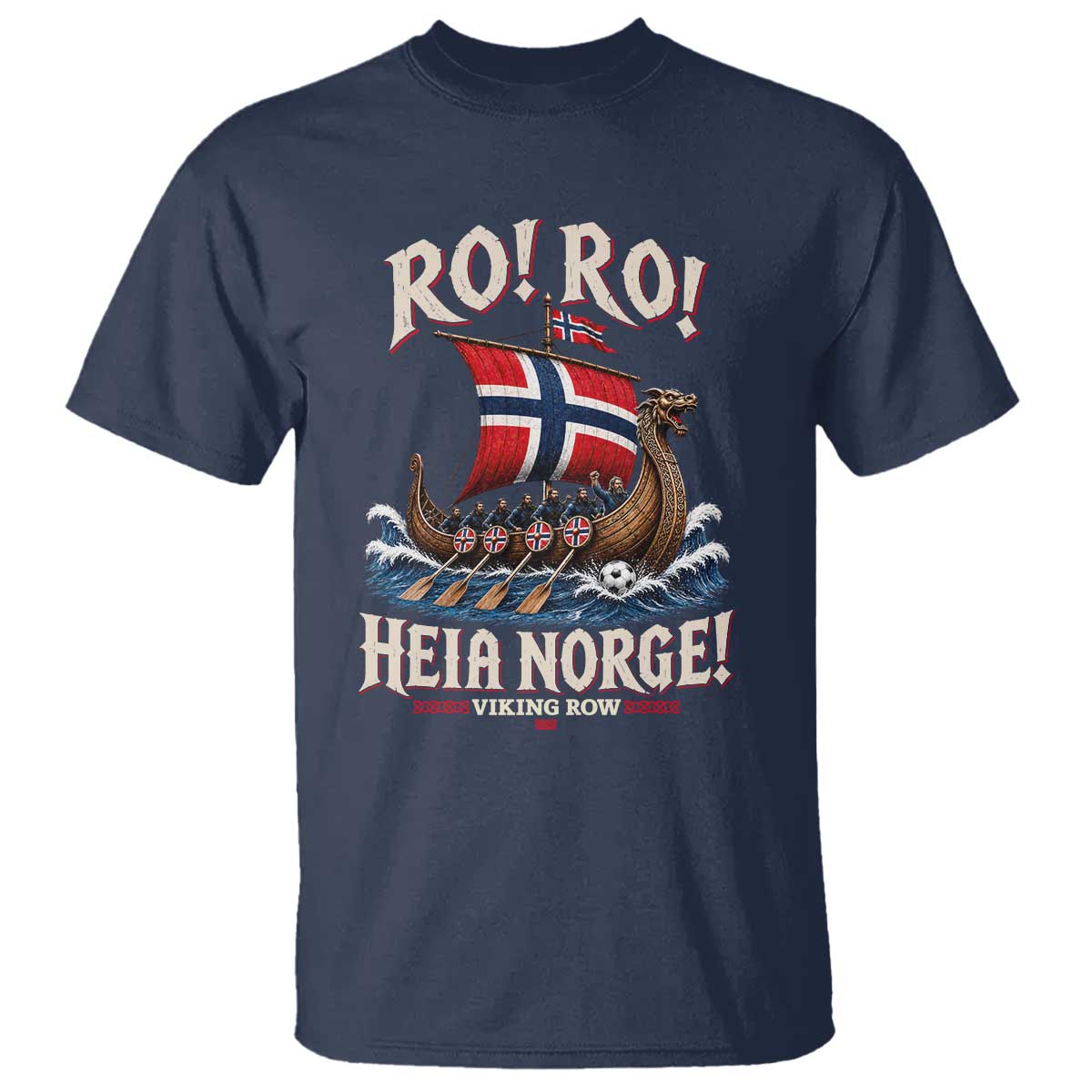 Funny Heia Norge Soccer Viking Row T Shirt Ro Ro Norway Football Fans Norwegian Pride