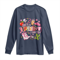 She is a Teacher I Can Tell School Aesthetic Long Sleeve Shirt Retro Groovy Western Cowgirl Texas
