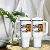Inspiring James Baldwin Civil Rights Quote Portrait Tumbler With Handle I Cant Believe What You Say Because I See What You Do