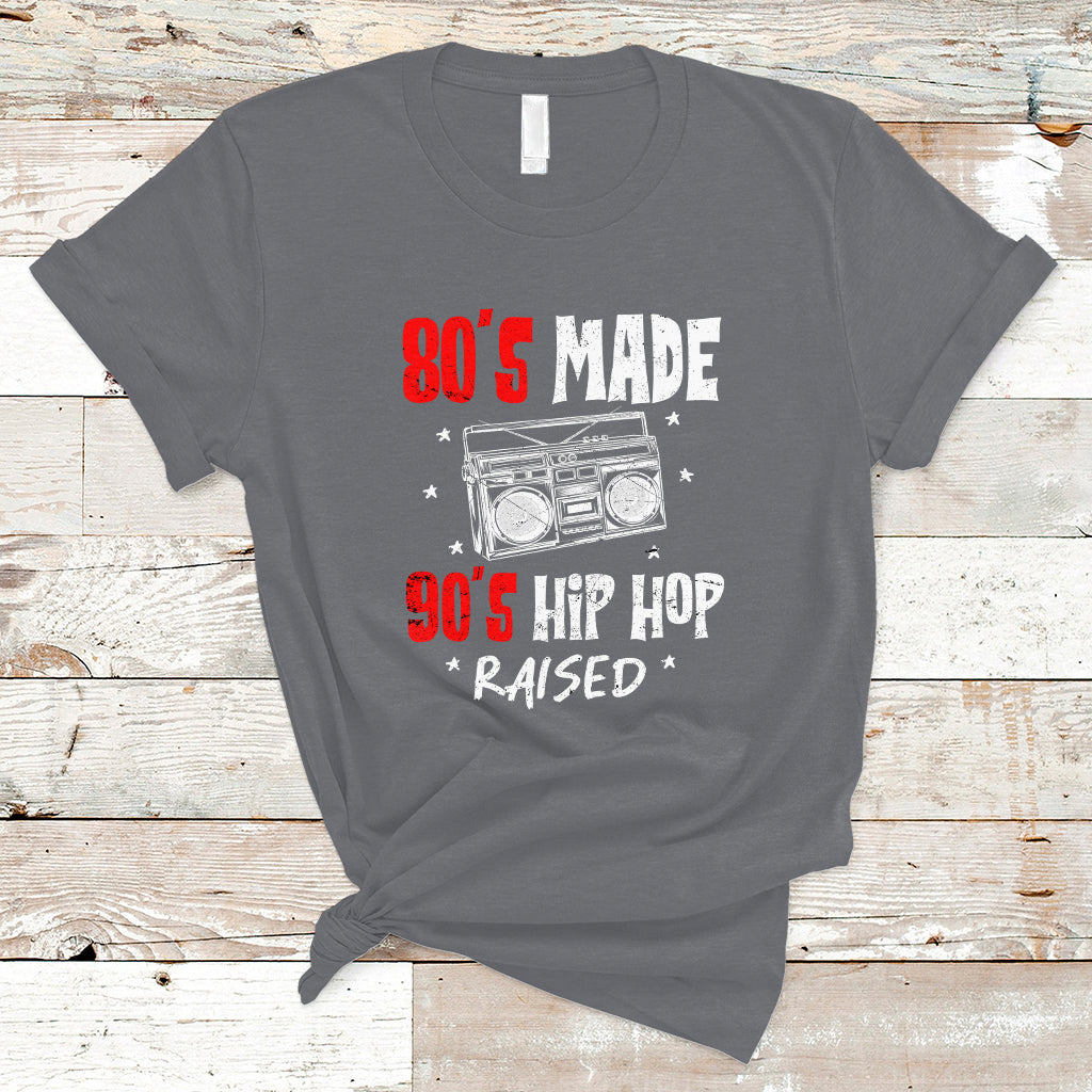80's Made 90's Hip Hop Raised 50th Anniversary Of Hip Hop T Shirt - Wonder Print Shop