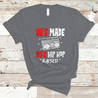 80's Made 90's Hip Hop Raised 50th Anniversary Of Hip Hop T Shirt - Wonder Print Shop