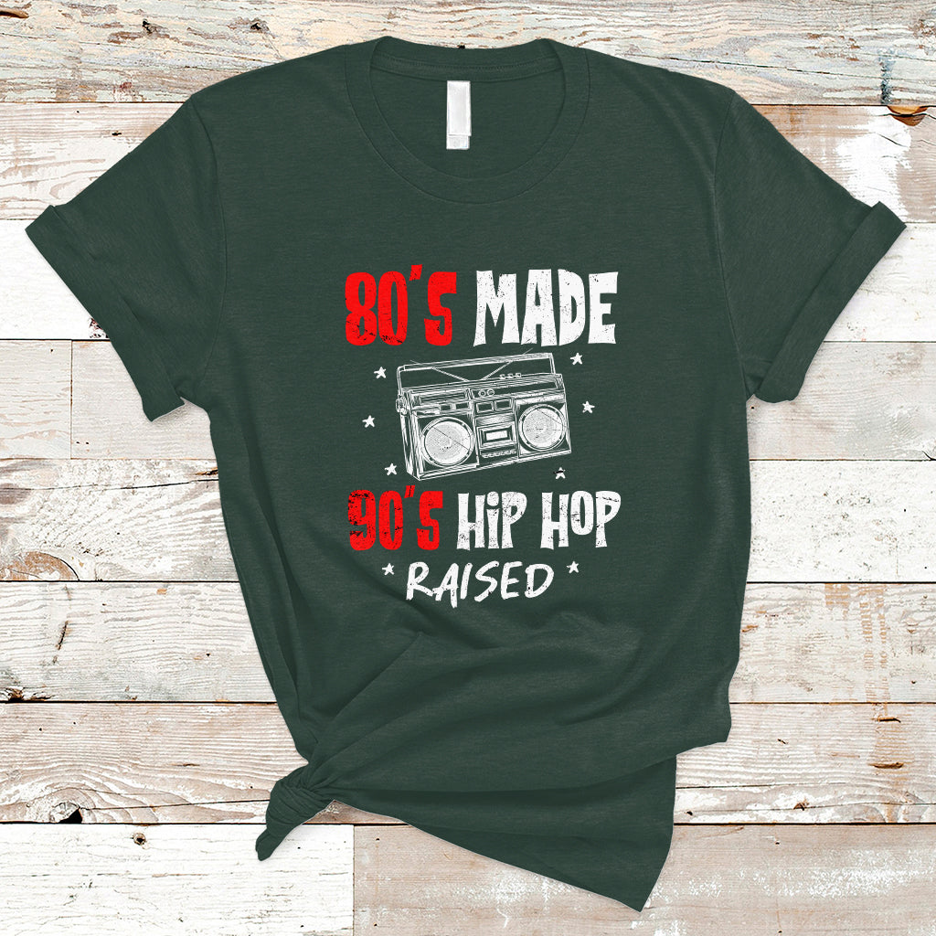 80's Made 90's Hip Hop Raised 50th Anniversary Of Hip Hop T Shirt - Wonder Print Shop