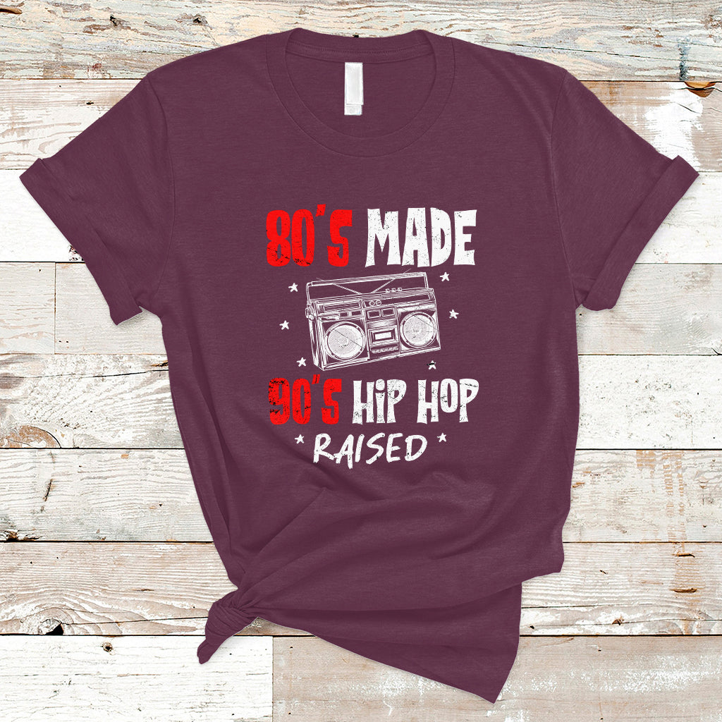 80's Made 90's Hip Hop Raised 50th Anniversary Of Hip Hop T Shirt - Wonder Print Shop