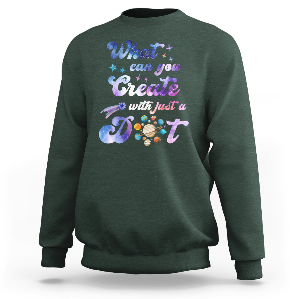 Dot Day Sweatshirt What Can You Create With Just A Dot Space Polka Dot - Wonder Print Shop