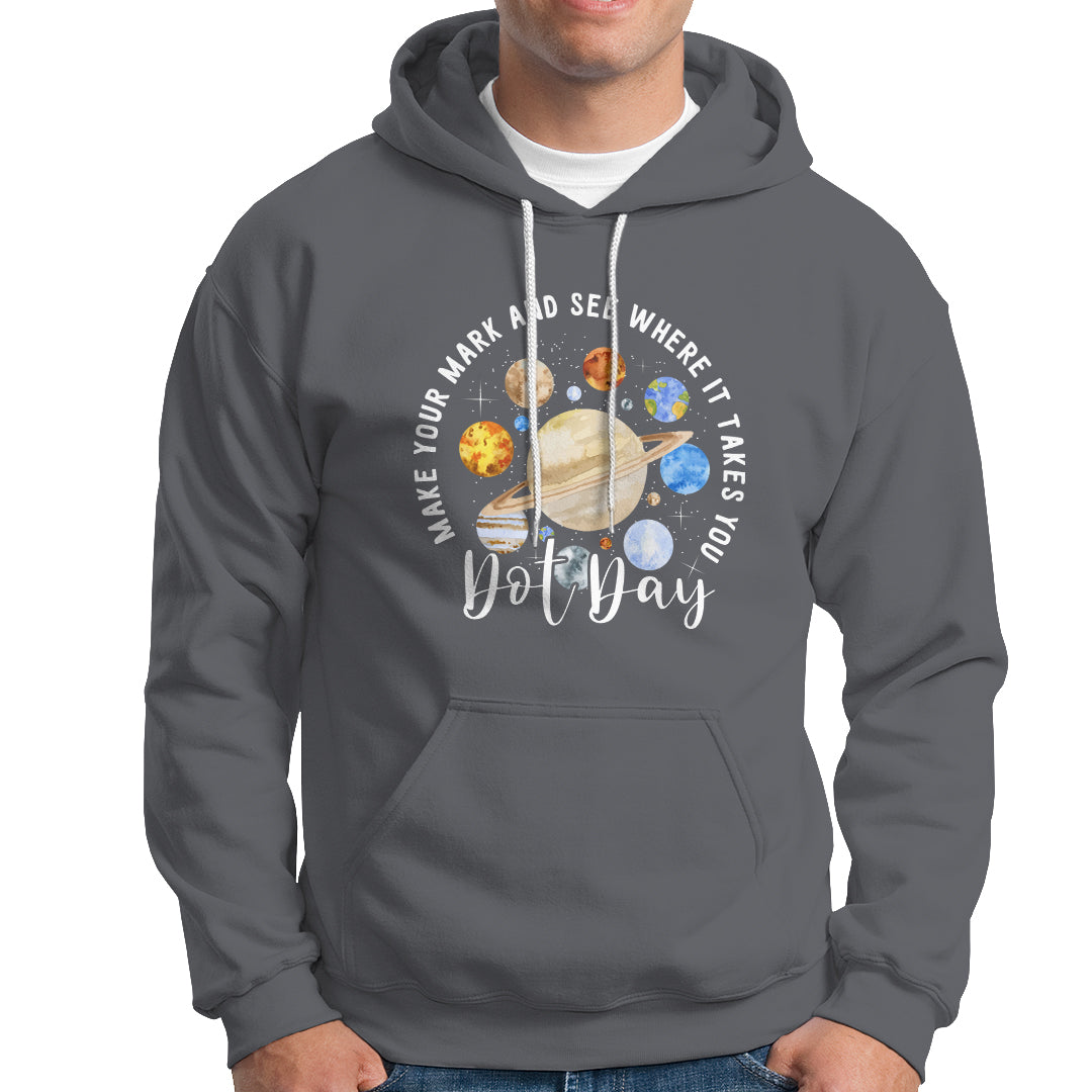 Dot Day Hoodie Polka Dot See Where It Takes You Universe Outer Space - Wonder Print Shop