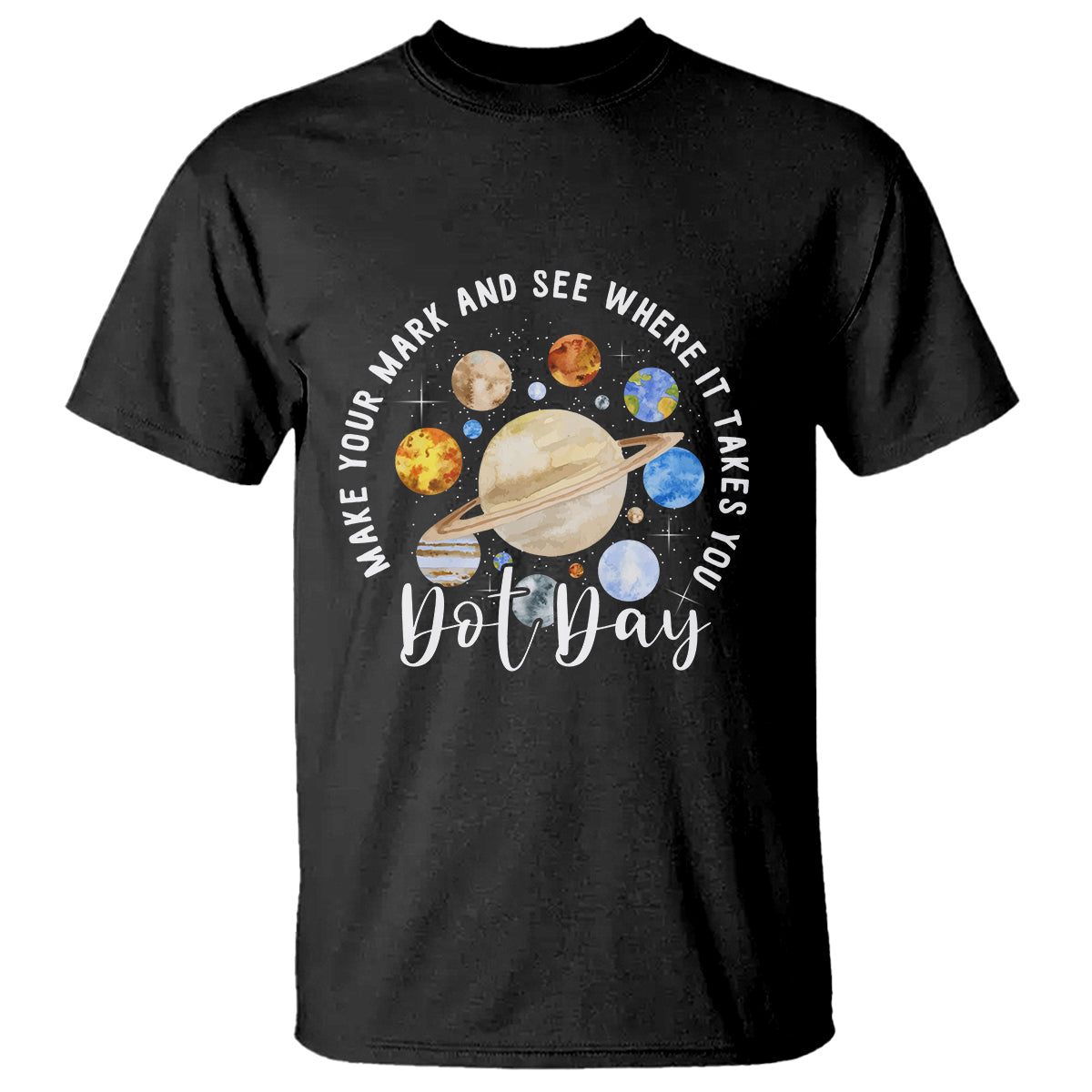 Dot Day T Shirt Polka Dot See Where It Takes You Universe Outer Space - Wonder Print Shop