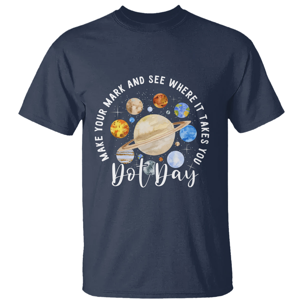 Dot Day T Shirt Polka Dot See Where It Takes You Universe Outer Space - Wonder Print Shop