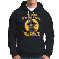 Funny Cat Karma Hoodie Dear Karma I Have List Of People You Missed Black Cat Witch - Wonder Print Shop