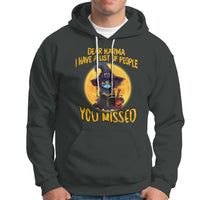 Funny Cat Karma Hoodie Dear Karma I Have List Of People You Missed Black Cat Witch - Wonder Print Shop