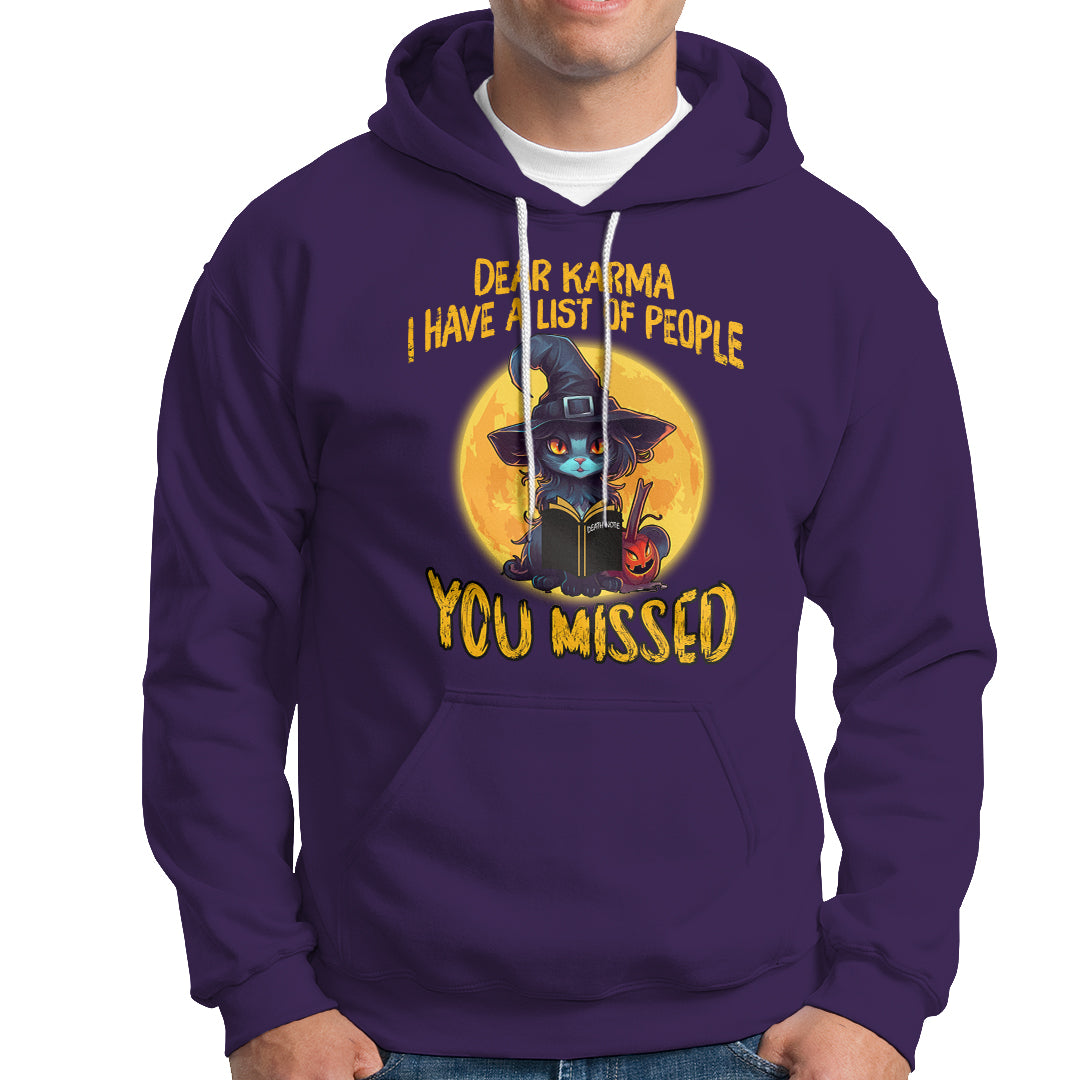 Funny Cat Karma Hoodie Dear Karma I Have List Of People You Missed Black Cat Witch - Wonder Print Shop