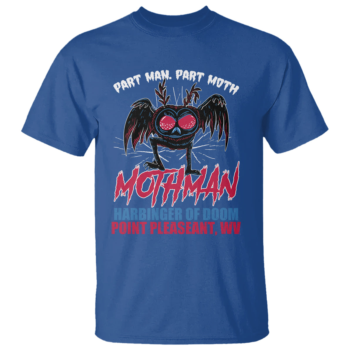 Funny Mothman T Shirt Part Man Part Moth Harbinger Of Doom Point Pleasent WV - Wonder Print Shop