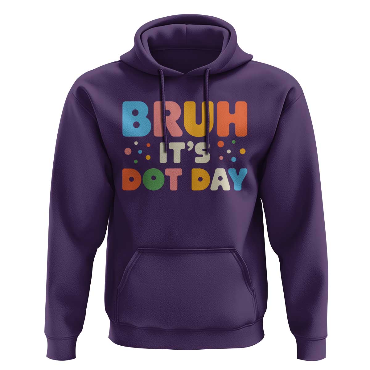 Bruh It's Dot Day Hoodie Colorful Polka Dots - Wonder Print Shop