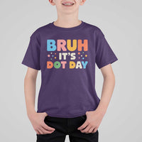 Bruh It's Dot Day T Shirt For Kid Colorful Polka Dots - Wonder Print Shop