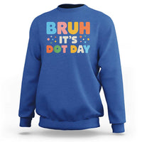 Bruh It's Dot Day Sweatshirt Colorful Polka Dots - Wonder Print Shop