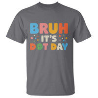 Bruh It's Dot Day T Shirt Colorful Polka Dots - Wonder Print Shop
