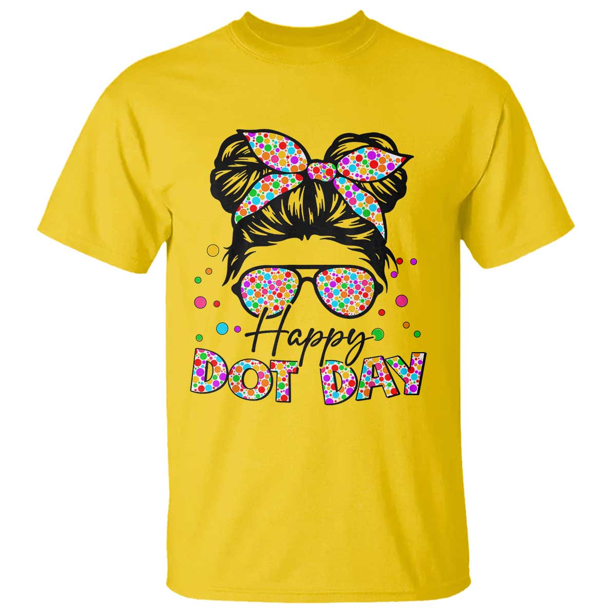 Happy Dot Day Messy Bun Girl T Shirt Colorful Polka Dots - Wonder Print Shop