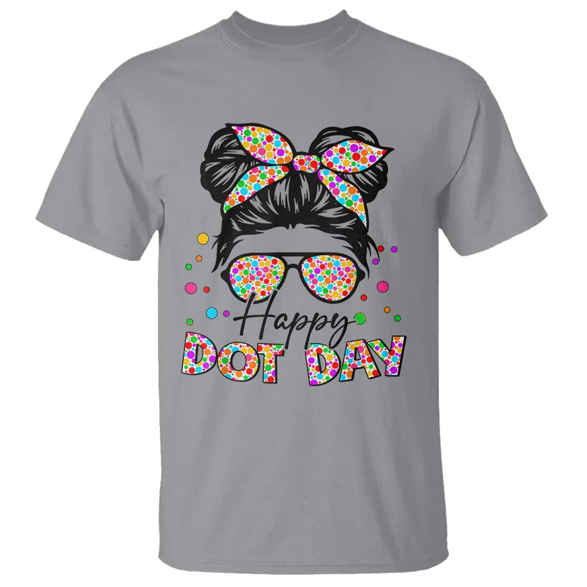 Happy Dot Day Messy Bun Girl T Shirt Colorful Polka Dots - Wonder Print Shop