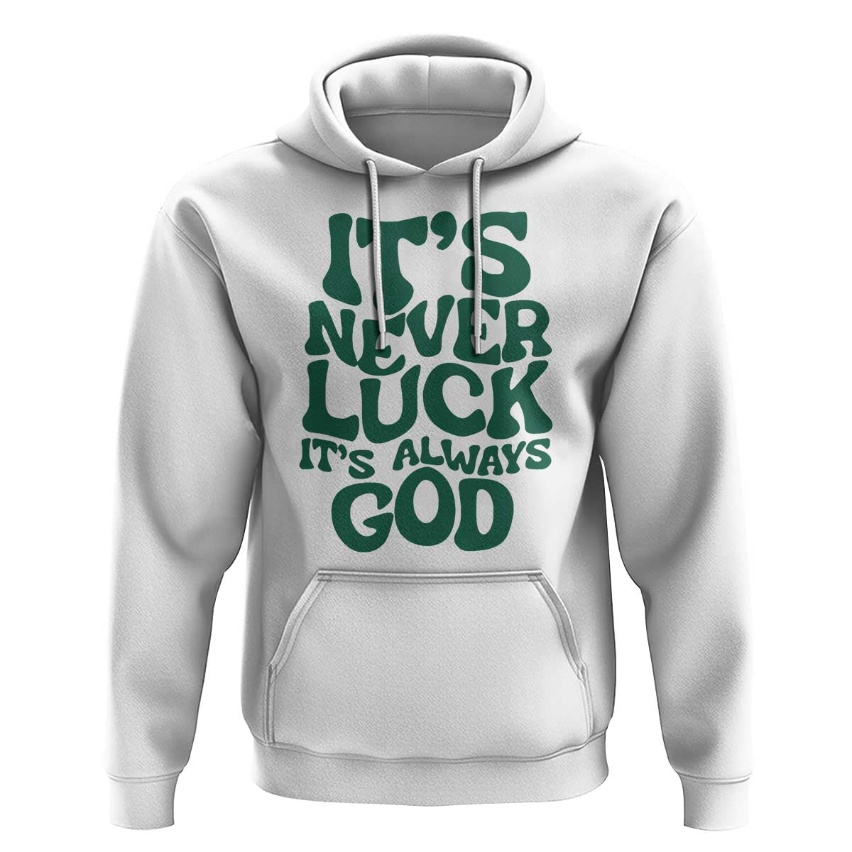 Funny Christian Faith Hoodie It's Never Luck It's Always God - Wonder Print Shop