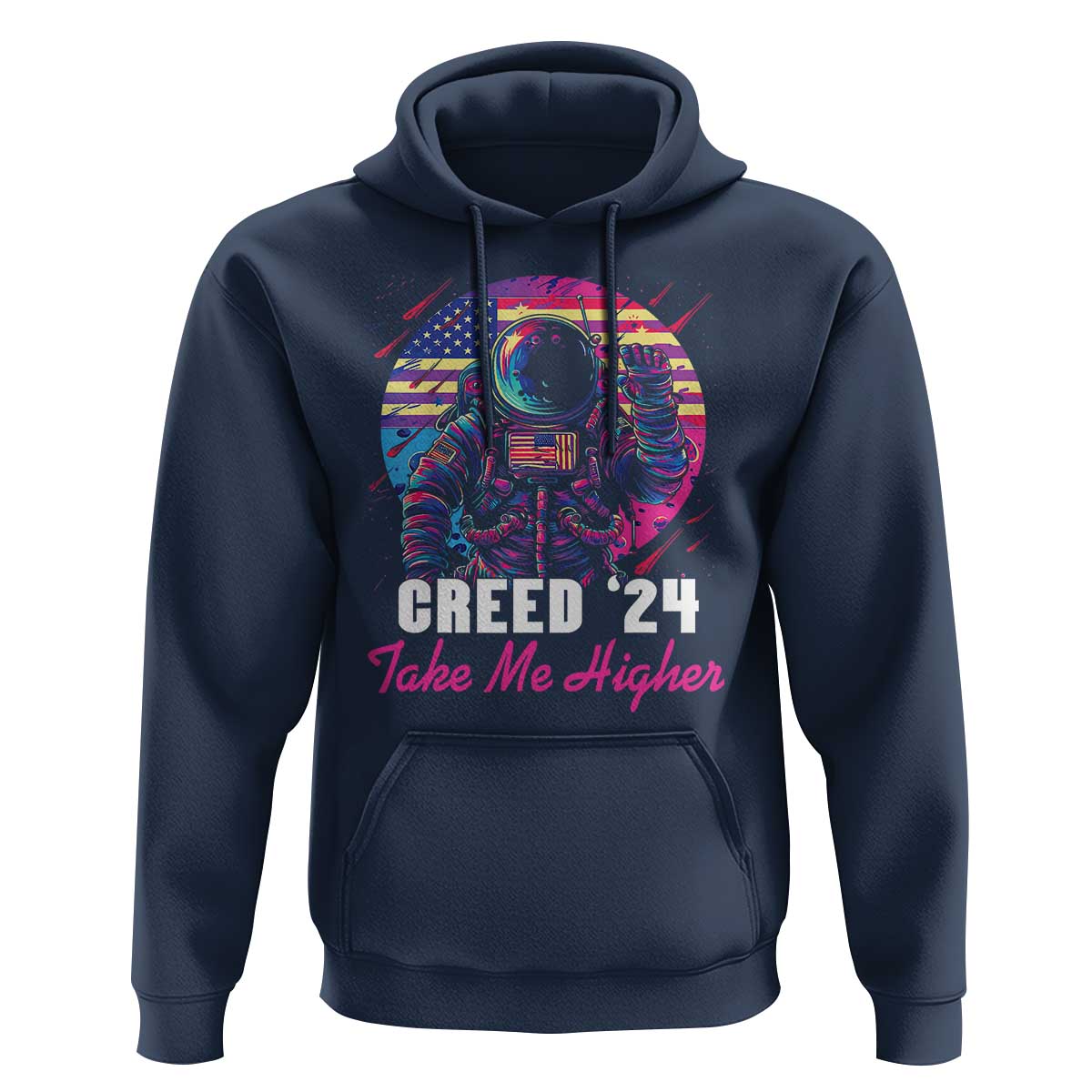 Creed '24 Take Me Higher Hoodie American Astronaut Election 2024 - Wonder Print Shop