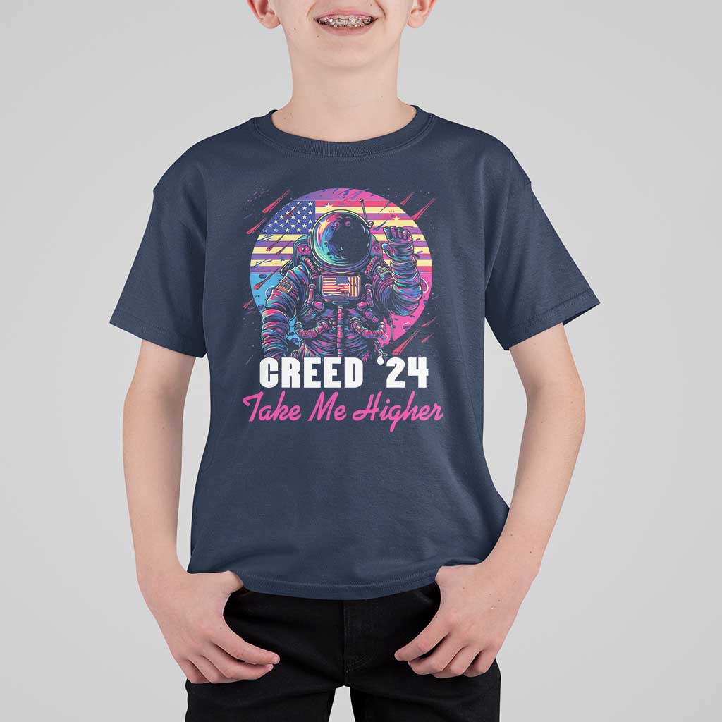 Creed '24 Take Me Higher T Shirt For Kid American Astronaut Election 2024 - Wonder Print Shop