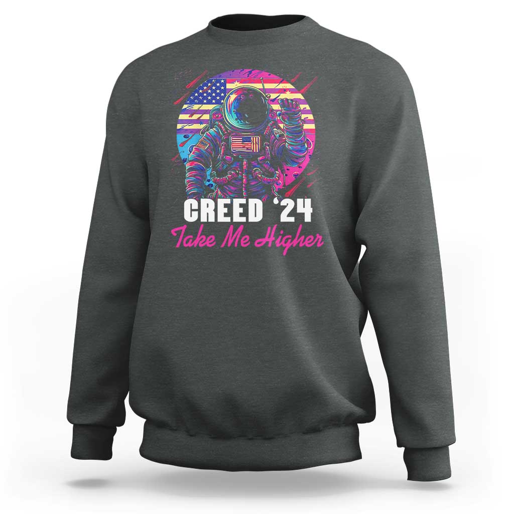 Creed '24 Take Me Higher Sweatshirt American Astronaut Election 2024 - Wonder Print Shop