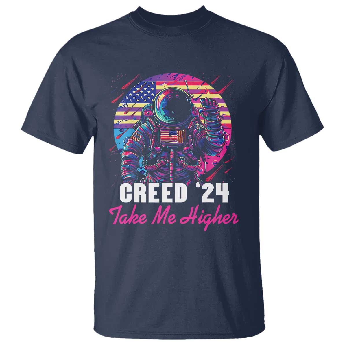 Creed '24 Take Me Higher T Shirt American Astronaut Election 2024 - Wonder Print Shop