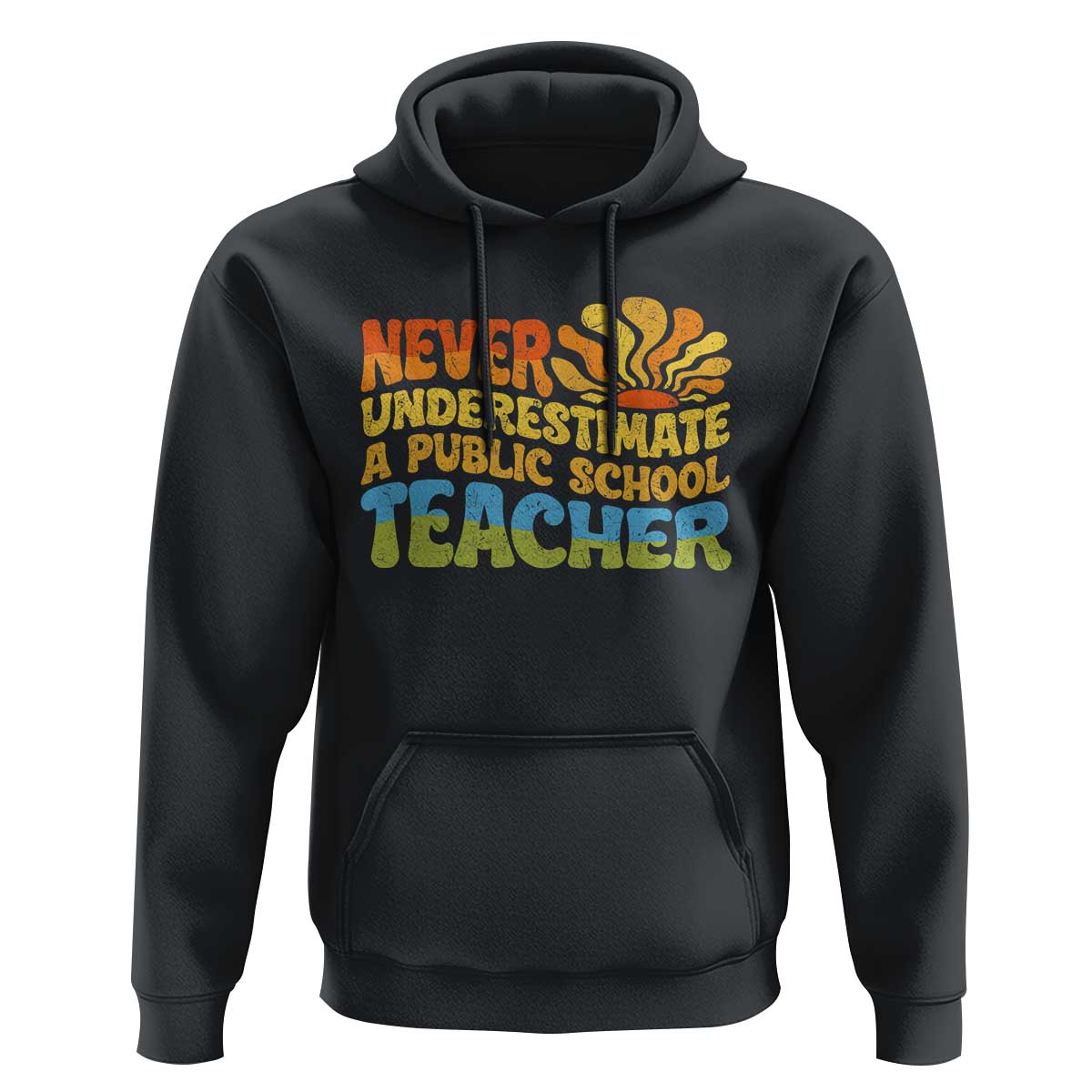 Never Underestimate A Public School Teacher Hoodie Tim Walz 2024 Saying Public Education - Wonder Print Shop