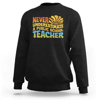 Never Underestimate A Public School Teacher Sweatshirt Tim Walz 2024 Saying Public Education - Wonder Print Shop