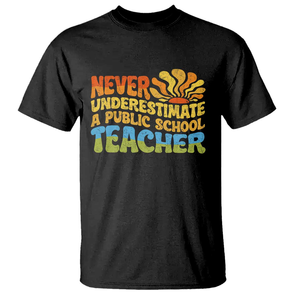 Never Underestimate A Public School Teacher T Shirt Tim Walz 2024 Saying Public Education - Wonder Print Shop
