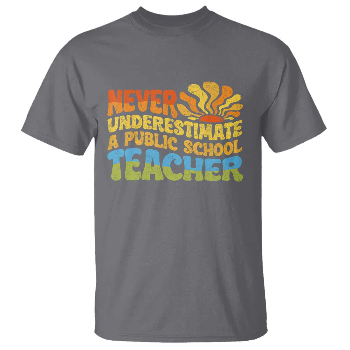 Never Underestimate A Public School Teacher T Shirt Tim Walz 2024 Saying Public Education - Wonder Print Shop