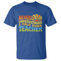 Never Underestimate A Public School Teacher T Shirt Tim Walz 2024 Saying Public Education - Wonder Print Shop