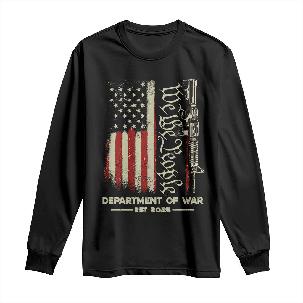 Department of War Est 2025 Long Sleeve Shirt We The People Rifle American Flag Patriotic 2A Statement - Wonder Print Shop