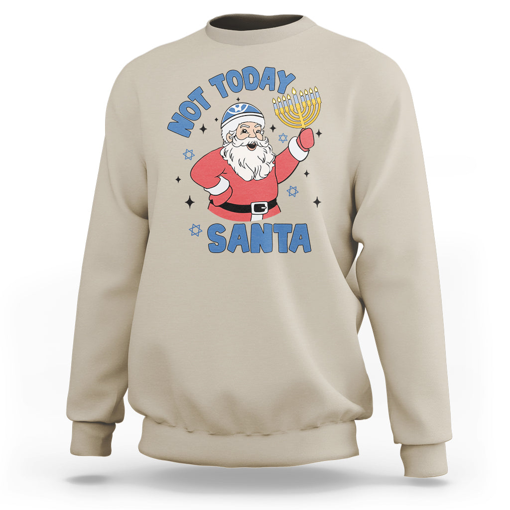 Santa Hanukkah Sweatshirt Not Today Santa Chanukah Jewish Festival Jew Hanukkah - Wonder Print Shop