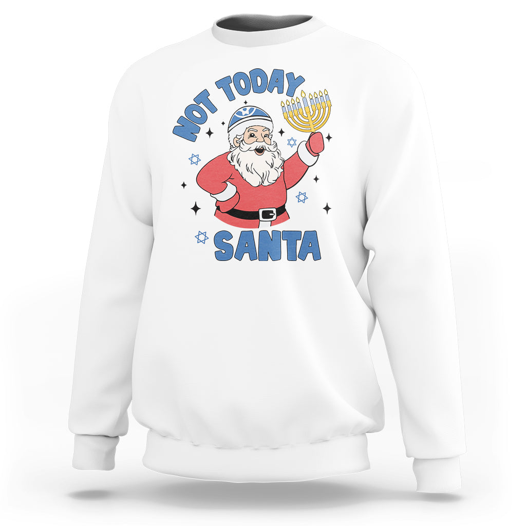 Santa Hanukkah Sweatshirt Not Today Santa Chanukah Jewish Festival Jew Hanukkah - Wonder Print Shop