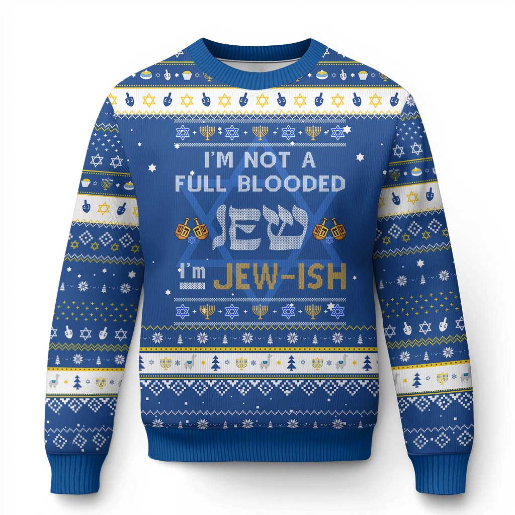 Funny I'm Jewish Hanukkah Ugly Sweater I'm Not Full Blooded Jew Chanukah - Wonder Print Shop